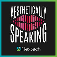 Aesthetically Speaking: Plastic Surgery & Med Spa Marketing presented by Nextech