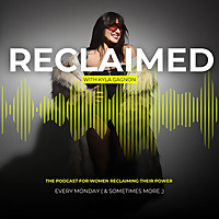 RECLAIMED with Kyla Gagnon