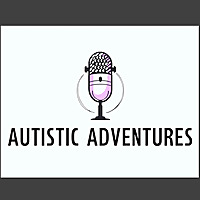 Autistic Adventures
