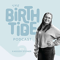 Birth Tide Podcast—Faith Filled Conversations on Natural Pregnancy & Birth