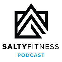 The Salty Fitness Podcast