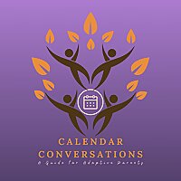 Calendar Conversations: A Guide for Adoptive Parents