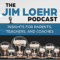 The Jim Loehr Podcast