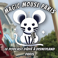 MAGIC MOUSE PARIS - Podcast Disney