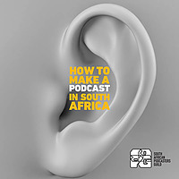 How to make a podcast in South Africa