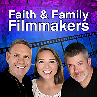 Faith & Family Filmmakers