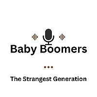 Baby Boomers: The Strangest Generation
