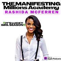 RashidaAi: The Manifesting Millions Podcast!