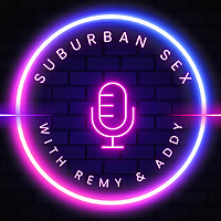 Suburban Sex with Remy and Addy
