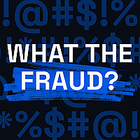 What the Fraud? with Doriel Abrahams