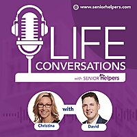 LIFE Conversations with Senior Helpers