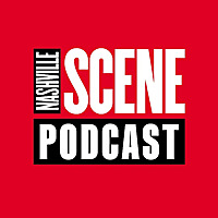 The Nashville Scene Podcast