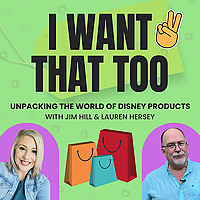 I Want That Too - Disney History and Merchandise