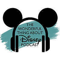 The Wonderful Thing About Disney Podcast
