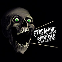 Streaming Screams