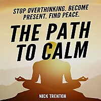 The Path to Calm