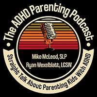 The ADHD Parenting Podcast