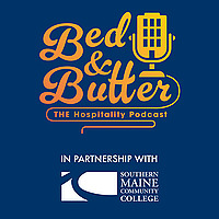 Bed & Butter: THE Hospitality Podcast