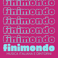 Finimondo: musica italiana e dintorni