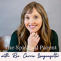 The Spiritual Parent: Mindful Tools for Raising Spiritual and Conscious Kids