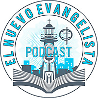 El Nuevo Evangelista Podcast