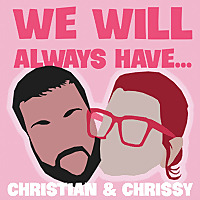We Will Always Have