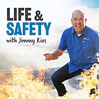Life & Safety with Jimmy Rios
