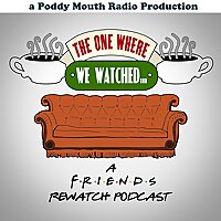 The One Where We Watched: A Friends Rewatch Podcast