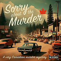 Sorry About The Murder