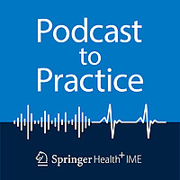 Springer Health+ IME: Podcast to Practice