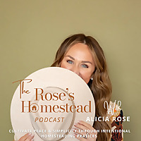 The Rose's Homestead| Homesteading, Gardening, cooking from scratch, sustainable living, food preser