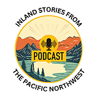 Inland Stories from the Pacific Northwest