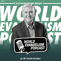 World Evangelism Podcast