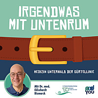 Irgendwas mit untenrum - Medizin unterhalb der Gürtellinie