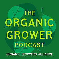 The Organic Grower Podcast