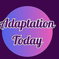 Adaptation Today
