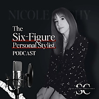 The Six Figure Personal Stylist Podcast