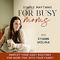 Simple Rhythms for Busy Moms | SAHM, Routines, Biblical Motherhood, Balance, Schedules, Work-Life Ba