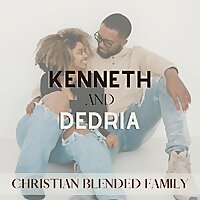 Kenneth & Dedria | Christian Blended Family