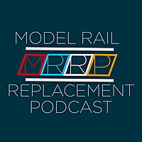 Model Rail Replacement Podcast