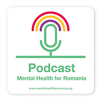 Podcast | Mental Health for Romania
