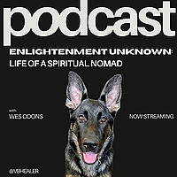 Enlightenment Unknown - Life of A Spiritual Nomad
