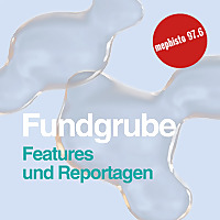 Fundgrube - Features und Reportagen