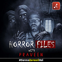 Horror Files With Praveen