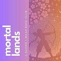 Mortal Lands: A Sarah J. Maas Book Club