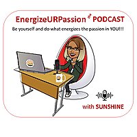 EnergizeURPassion The Podcast