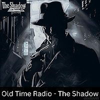 Old Time Radio - The Shadow