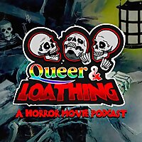 Queer and Loathing