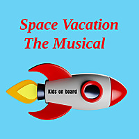 Space Vacation, The Musical