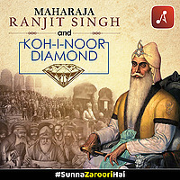 Maharaja Ranjit Singh and Kohinoor Diamond